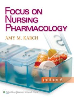 Focus on Nursing Pharmacology, 6th Edition (Original PDF from Publisher)