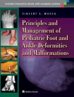 Principles and Management of Pediatric Foot and Ankle Deformities and Malformations (EPUB)