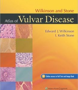 Wilkinson and Stone Atlas of Vulvar Disease, 3rd Edition (ORIGINAL PDF from Publisher)
