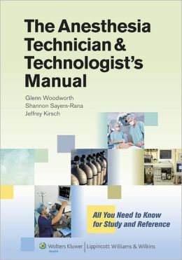 The Anesthesia Technician and Technologist’s Manual: All You Need to Know for Study and Reference (Original PDF from Publisher)