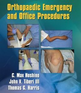 Orthopaedic Emergency and Office Procedures (ORIGINAL PDF from Publisher)