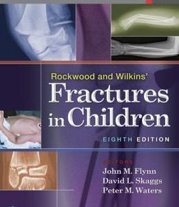 Rockwood and Wilkins’ Fractures in Children, 8th Edition (EPUB)