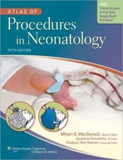 Atlas of Procedures in Neonatology, 5th Edition (ORIGINAL PDF from Publisher)