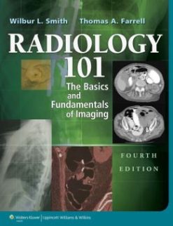 Radiology 101: The Basics & Fundamentals of Imaging, 4th Edition (ORIGINAL PDF from Publisher)
