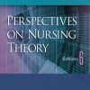 Perspectives on Nursing Theory, 6th Edition (Original PDF from Publisher)