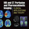 MR and CT Perfusion and Pharmacokinetic Imaging: Clinical Applications and Theoretical Principles (EPUB)
