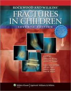 Rockwood and Wilkins’ Fractures in Children, 7th Edition (ORIGINAL PDF from Publisher)