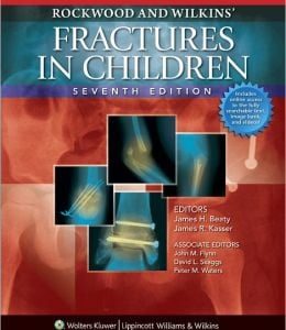 Rockwood and Wilkins’ Fractures in Children, 7th Edition (ORIGINAL PDF from Publisher)