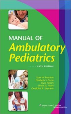 Manual of Ambulatory Pediatrics, 6th Edition (ORIGINAL PDF from Publisher)
