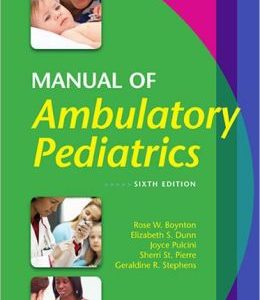 Manual of Ambulatory Pediatrics, 6th Edition (ORIGINAL PDF from Publisher)