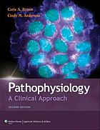 Pathophysiology: A Clinical Approach, 2nd Edition (Original PDF from Publisher)