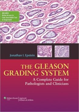 The Gleason Grading System: A Complete Guide for Pathologist and Clinicians (Original PDF from Publisher)
