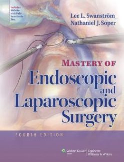 Mastery of Endoscopic and Laparoscopic Surgery, 4th Edition (ORIGINAL PDF from Publisher)