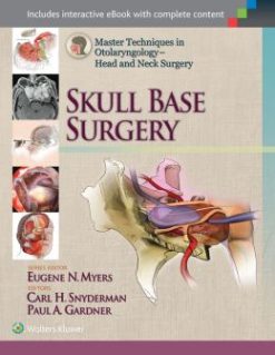 Master Techniques in Otolaryngology – Head and Neck Surgery: Skull Base Surgery (EPUB)