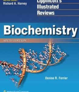 Lippincott’s Illustrated Reviews Biochemistry, 6th Edition (ORIGINAL PDF from Publisher)