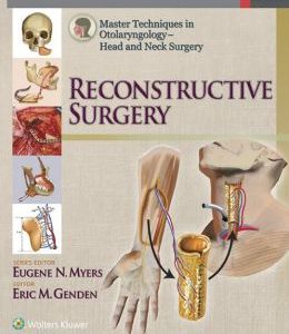 Master Techniques in Otolaryngology: Reconstructive Surgery (ORIGINAL PDF from Publisher)