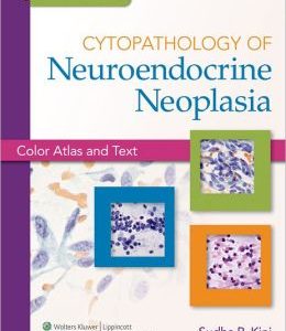 Cytopathology of Neuroendocrine Neoplasia: Color Atlas and Text (ORIGINAL PDF from Publisher)