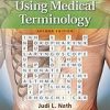 Using Medical Terminology, 2nd Edition (Original PDF from Publisher)