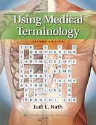 Using Medical Terminology, 2nd Edition (Original PDF from Publisher)