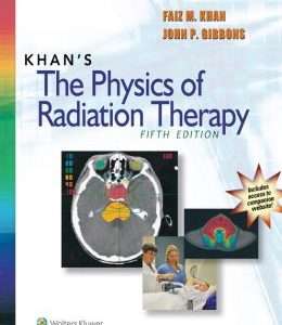 Khan’s The Physics of Radiation Therapy, 5th Edition (ORIGINAL PDF from Publisher)