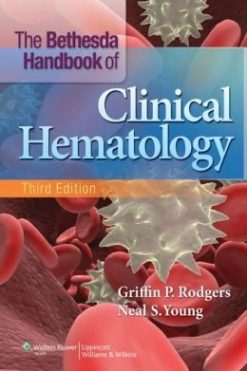 The Bethesda Handbook of Clinical Hematology, 3rd Edition (ORIGINAL PDF from Publisher)
