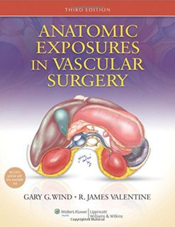 Anatomic Exposures in Vascular Surgery, 3ed (ePub)
