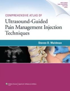Comprehensive Atlas Of Ultrasound-Guided Pain Management Injection Techniques (ORIGINAL PDF from Publisher)