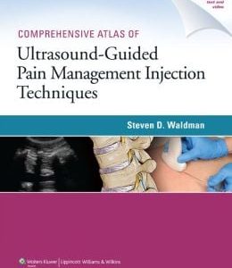 Comprehensive Atlas Of Ultrasound-Guided Pain Management Injection Techniques (ORIGINAL PDF from Publisher)