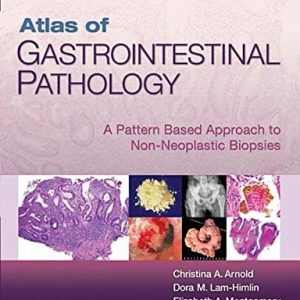 Atlas of Gastrointestinal Pathology: A Pattern Based Approach to Non-Neoplastic Biopsies (EPUB)