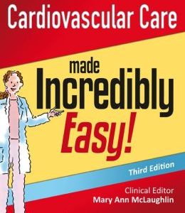 Cardiovascular Care Made Incredibly Easy, 3rd Edition (EPUB)