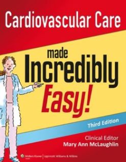 Cardiovascular Care Made Incredibly Easy, 3rd Edition (ORIGINAL PDF from Publisher)