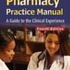 Boh’s Pharmacy Practice Manual: A Guide to the Clinical Experience, 4th Edition (Original PDF from Publisher)