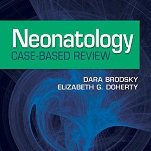Neonatology Case-Based Review  (Original PDF from Publisher)