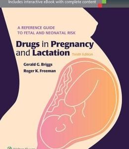 Drugs in Pregnancy and Lactation, 10th Edition (EPUB)