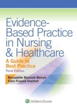 Evidence-Based Practice in Nursing & Healthcare: A Guide to Best Practice, 3rd Edition (ORIGINAL PDF from Publisher)