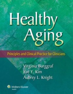 Healthy Aging: Principles and Clinical Practice for Clinicians (ORIGINAL PDF from Publisher)