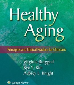 Healthy Aging: Principles and Clinical Practice for Clinicians (ORIGINAL PDF from Publisher)