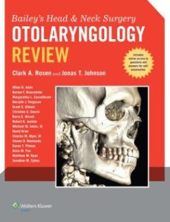 Bailey’s Head and Neck Surgey: Otolaryngology Review (Original PDF from Publisher)
