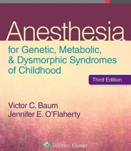 Anesthesia for Genetic, Metabolic, and Dysmorphic Syndromes of Childhood (EPUB)