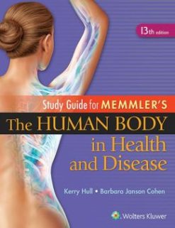 Study Guide to Accompany Memmler The Human Body in Health and Disease, 13th Edition (ORIGINAL PDF from Publisher)