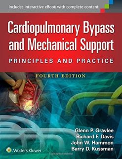 Cardiopulmonary Bypass and Mechanical Support: Principles and Practice, 4th Edition (EPUB)
