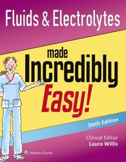 Fluids & Electrolytes Made Incredibly Easy, 6th Edition (EPUB)