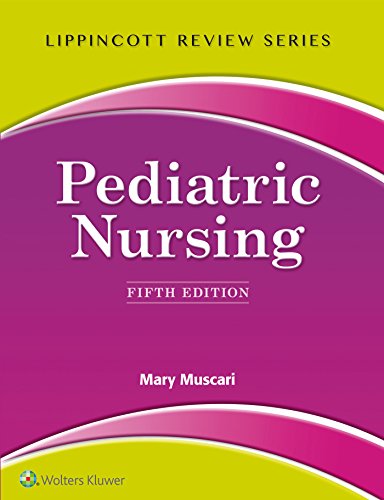Lippincott Review: Pediatric Nursing, 5th Edition (Lippincott’s Review) (EPUB + Converted PDF)