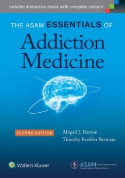 The ASAM Essentials of Addiction Medicine, 2nd Edition (EPUB)