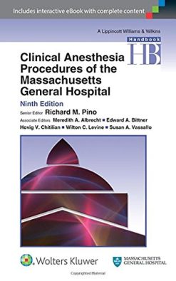 Clinical Anesthesia Procedures of the Massachusetts General Hospital, 9th Edition (PDF)