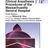 Clinical Anesthesia Procedures of the Massachusetts General Hospital, 9th Edition (Original PDF from Publisher)