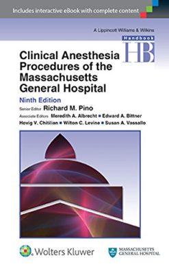 Clinical Anesthesia Procedures of the Massachusetts General Hospital, 9th Edition (Original PDF from Publisher)