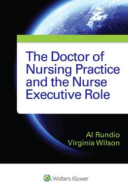 The Doctor of Nursing Practice and the Nurse Executive Role (EPUB)