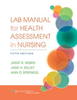 Lab Manual for Health Assessment in Nursing, Fifth Edition (Original PDF from Publisher)