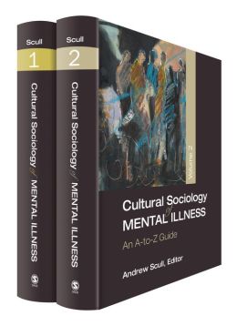 Cultural Sociology of Mental Illness: An A-to-Z Guide (Original PDF from Publisher)